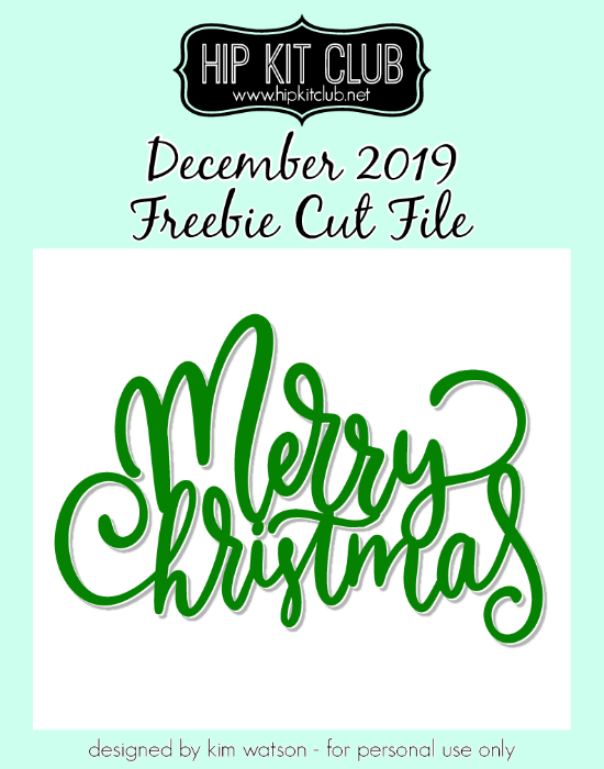 December 2019 - Kim Watson - Merry Christmas - Silhouette Cricut Cameo