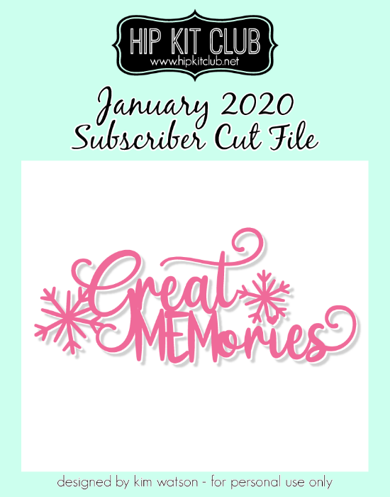 January 2020 - Kim Watson - Great Memories  - Silhouette Cricut Cameo