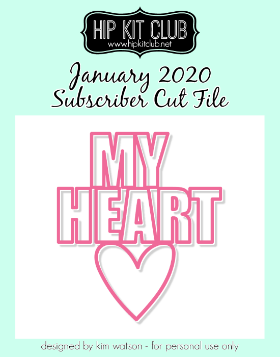 January 2020 - Kim Watson - My Heart - Silhouette Cricut Cameo
