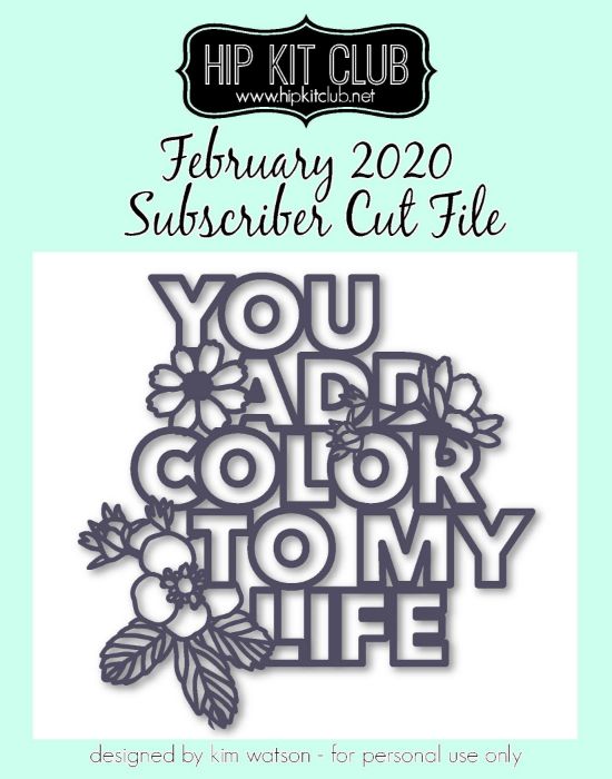February 2020 - Kim Watson - Color To My Life - Silhouette Cricut Cameo