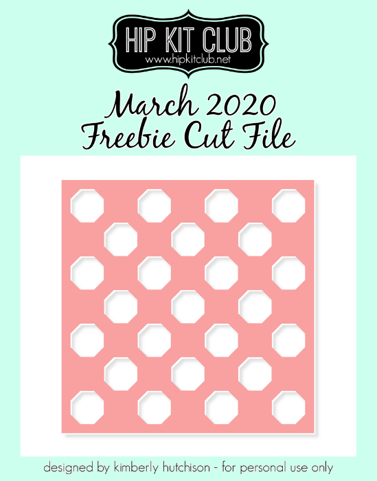 March 2020 - Kimberly Hutchison - Hexagon Background - Silhouette Cricut Cameo