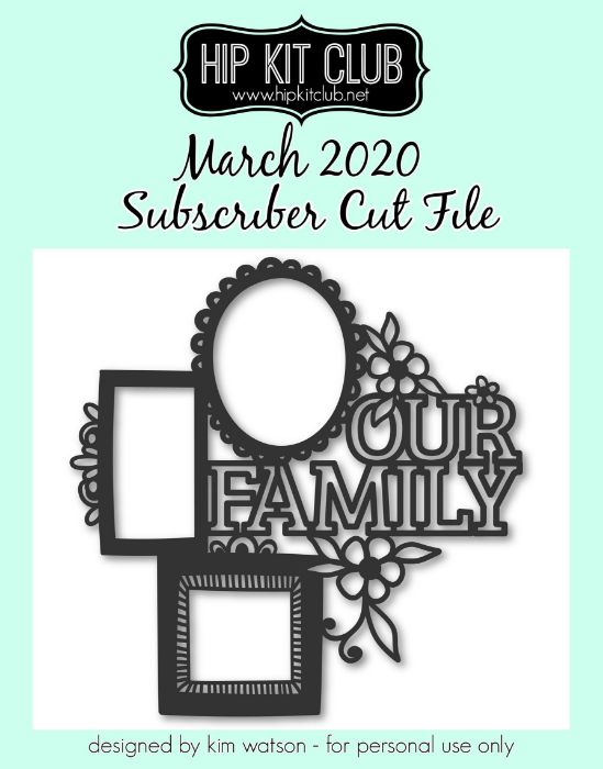 March 2020 - Kim Watson - Our Family - Silhouette Cricut Cameo