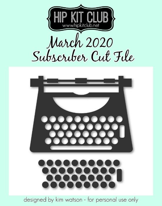 March 2020 - Kim Watson - Typewriter - Silhouette Cricut Cameo