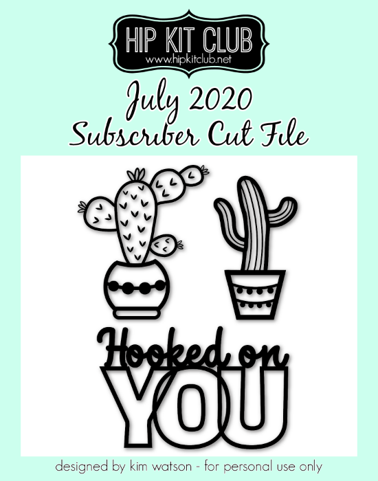 July 2020 - Kim Watson - Hooked on You - Silhouette Cricut Cameo
