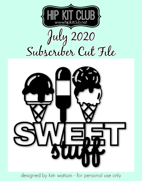 July 2020 - Kim Watson - Sweet Stuff - Silhouette Cricut Cameo