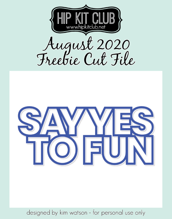 August 2020 - Kim Watson - Yes to Fun - Silhouette Cricut Cameo