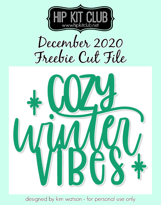 December 2020 - Kim Watson - Cozy Winter Vibes - Silhouette Cricut Cameo
