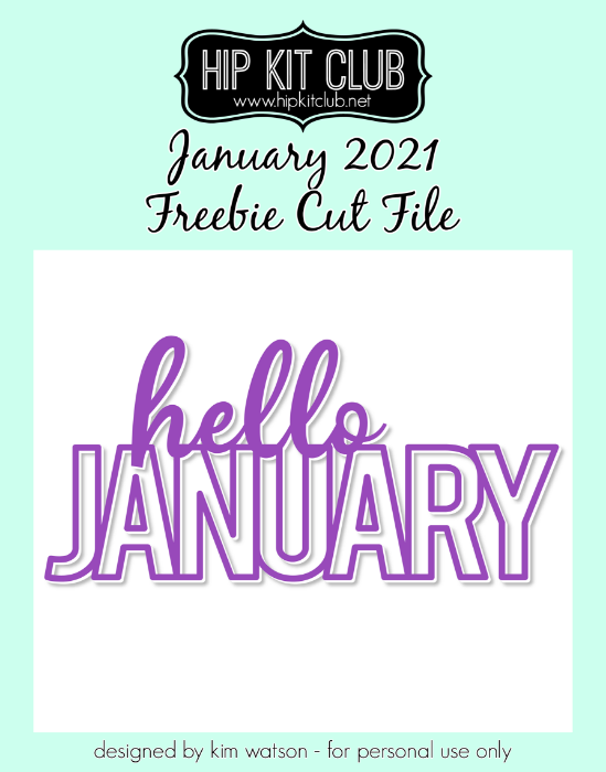 January 2021 - Kim Watson - Hello January - Silhouette Cricut Cameo