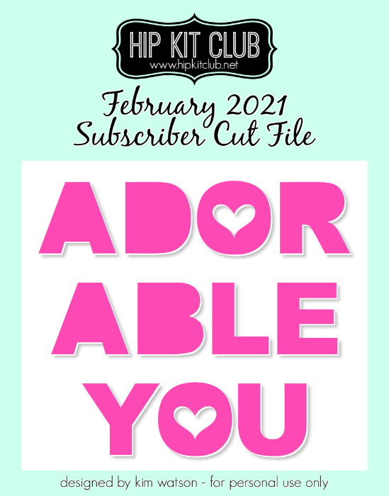 February 2021 - Kim Watson - Adorable - Silhouette Cricut Cameo