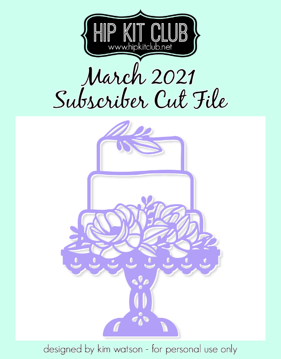 March 2021 - Kim Watson - Cake - Silhouette Cricut Cameo