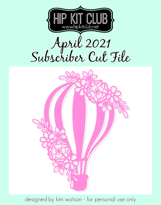 April 2021 - Kim Watson - Hot Air Balloon - Silhouette Cricut Cameo