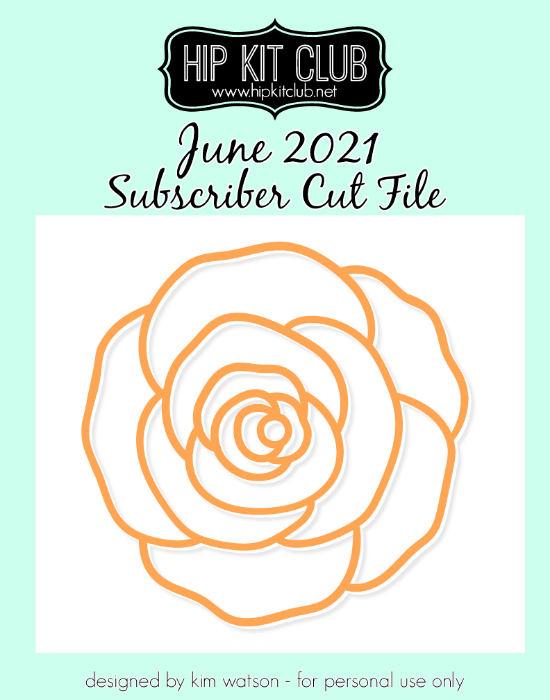June 2021 - Kim Watson - Rose - Silhouette Cricut Cameo