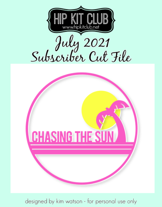 July 2021 - Kim Watson - Chasing the Sun - Silhouette Cricut Cameo