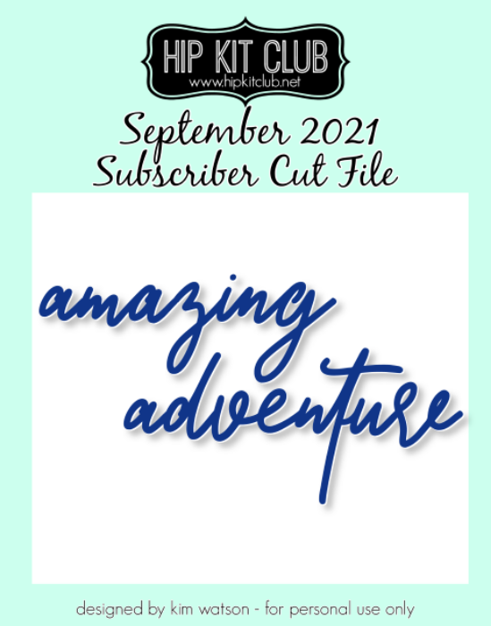 September 2021 - Kim Watson - Amazing Adventure - Silhouette Cricut Cameo