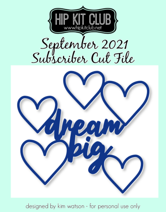 September 2021 - Kim Watson - Dream Big - Silhouette Cricut Cameo