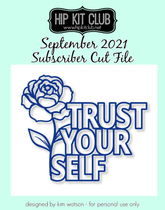 September 2021 - Kim Watson - Trust Yourself - Silhouette Cricut Cameo