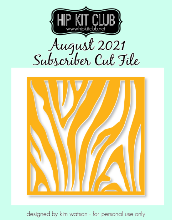 August 2021 - Kim Watson - Zebra Stripe - Silhouette Cricut Cameo