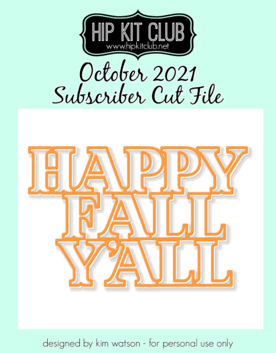October 2021 - Kim Watson - Happy Fall Yall - Silhouette Cricut Cameo