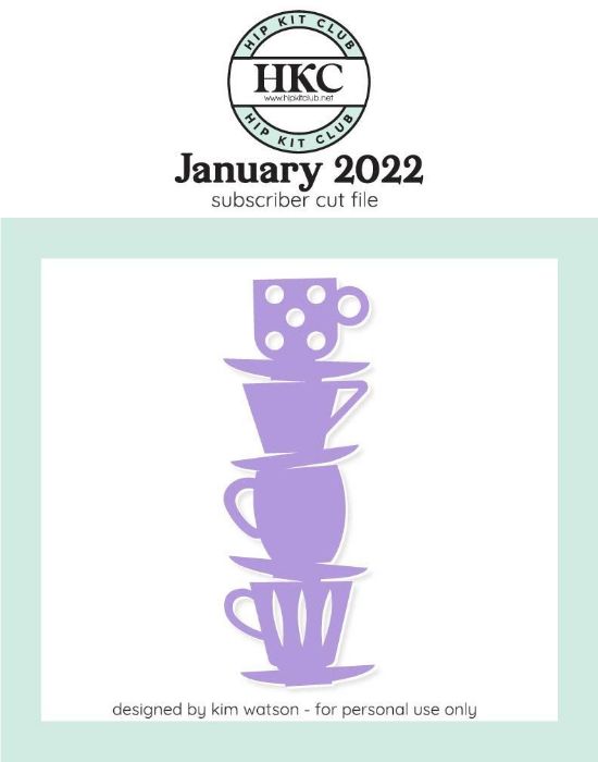 January 2022 - Kim Watson - Tea Cups - Silhouette Cricut Cameo