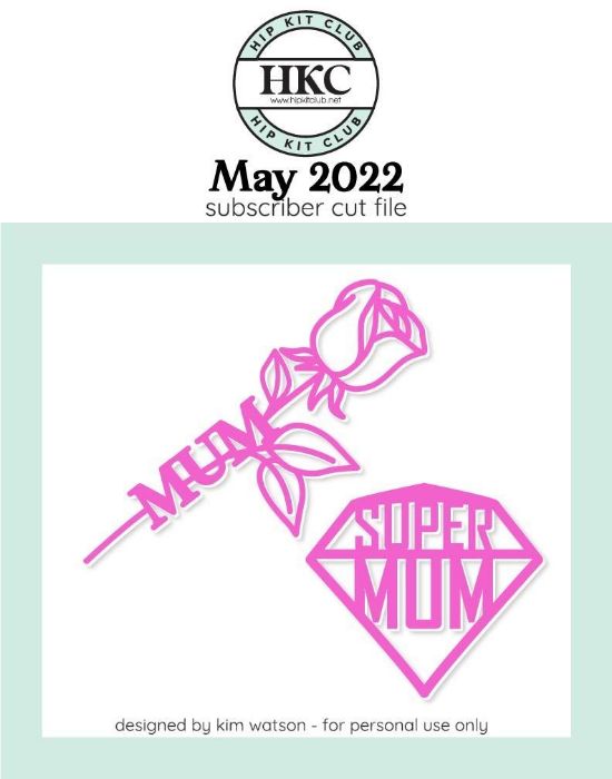 May  2022 - Kim Watson - Super Mom  - Silhouette Cricut Cameo