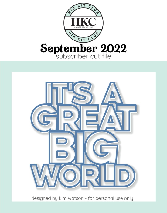 September 2022 - Kim Watson - Great Big World  - Silhouette Cricut Cameo