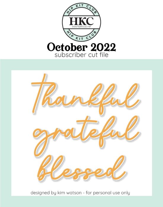 October 2022 - Kim Watson - Thankful Grateful Blessed  - Silhouette Cricut Cameo