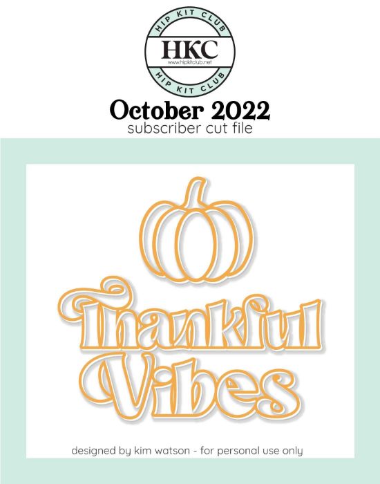 October 2022 - Kim Watson - Thankful Vibes  - Silhouette Cricut Cameo