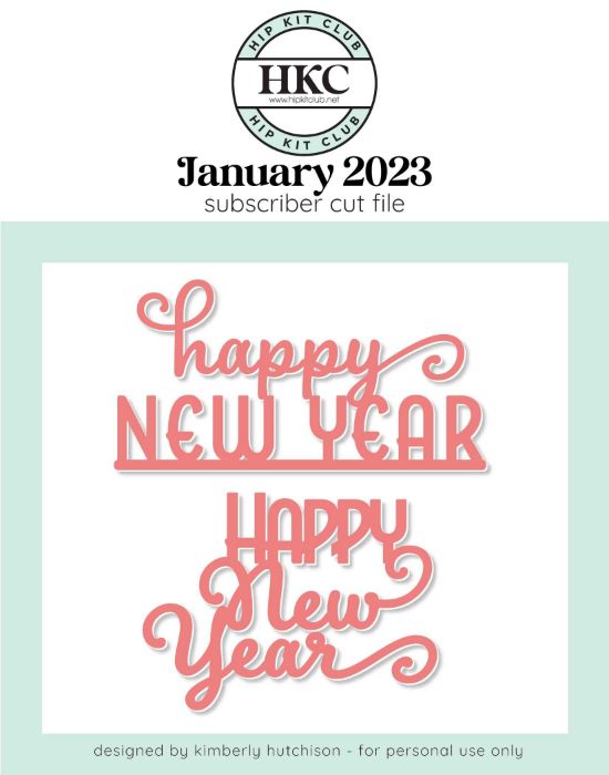 January 2023 - Kimberly Hutchison - Happy New Year - Silhouette Cricut Cameo