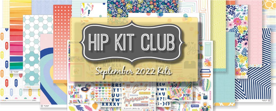 September 2022 Hip Kit Club Scrapbooking Kits - Hip Kit Club Scrapbook Kit  Club